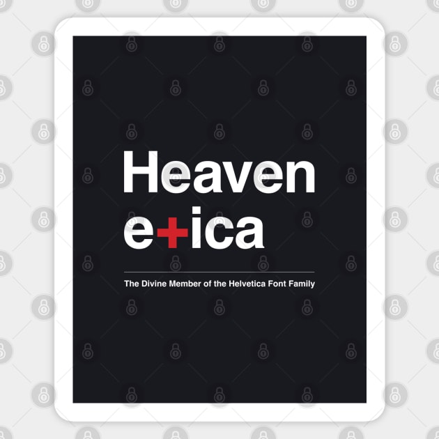 Heavenetica - The Divine Member of the Helvetica Typographic Font Family Sticker by Butter Creative